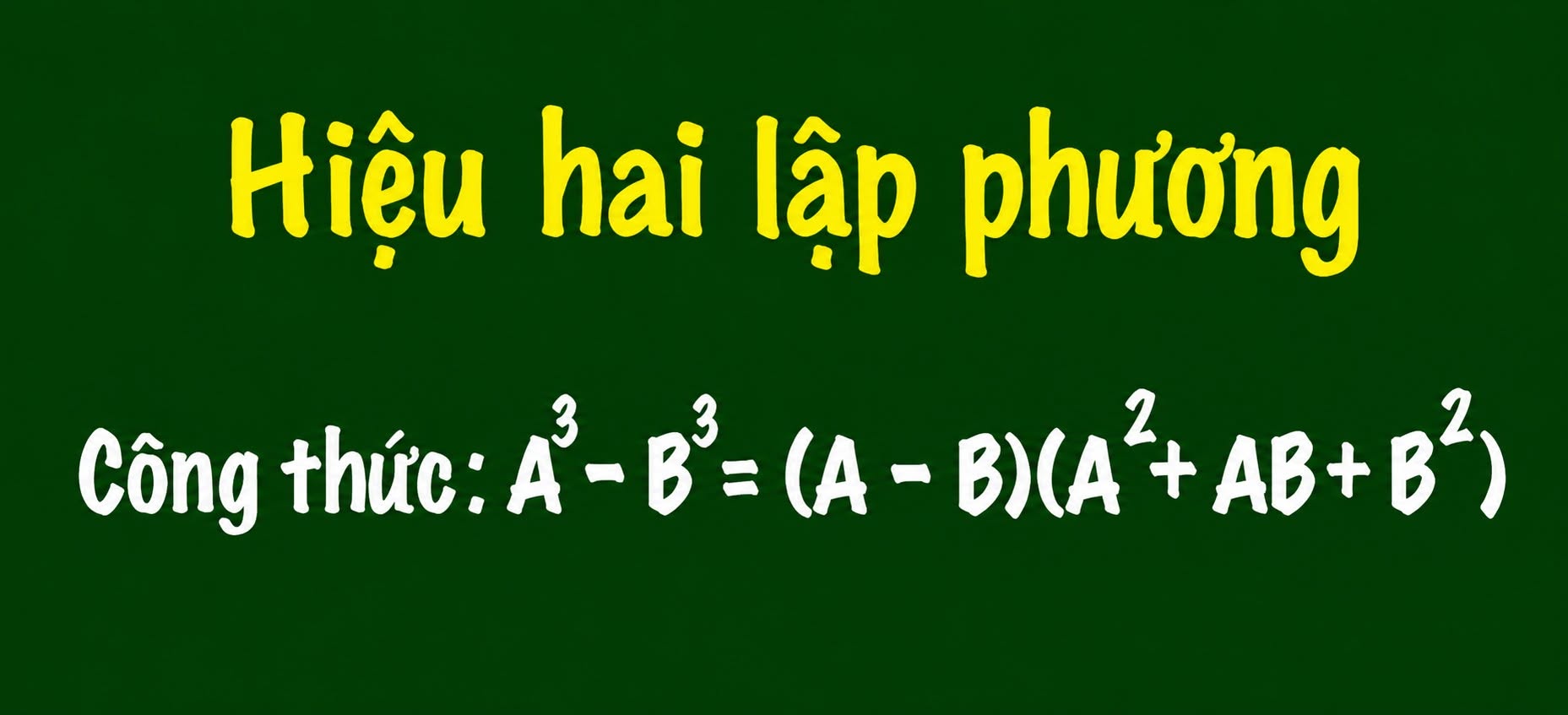 hiệu hai lập phương cần nhớ